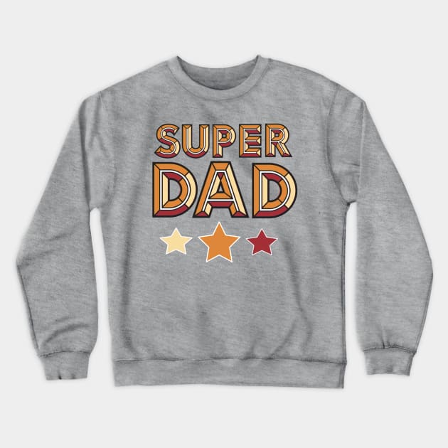 Golden Super Dad Crewneck Sweatshirt by AlondraHanley